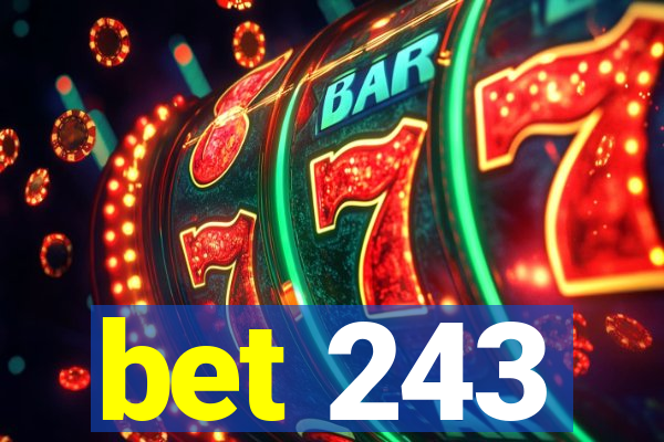 bet 243